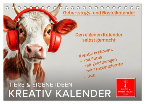 Kreativ Kalender - Tiere & eigene Ideen (Tischkalender 2027 DIN A5 quer), CALVENDO Monatskalender
