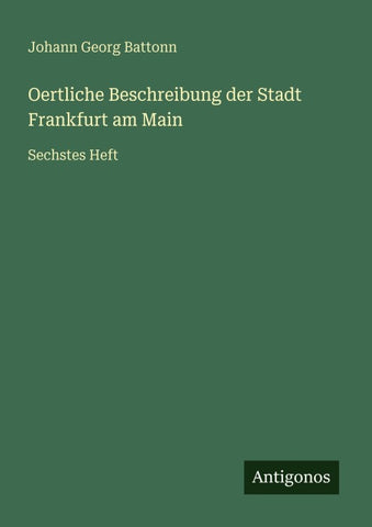 Oertliche Beschreibung der Stadt Frankfurt am Main