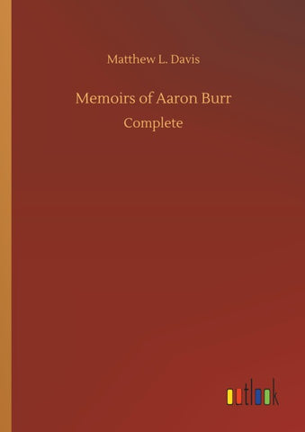 Memoirs of Aaron Burr