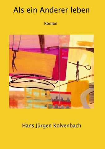 Als ein Anderer leben