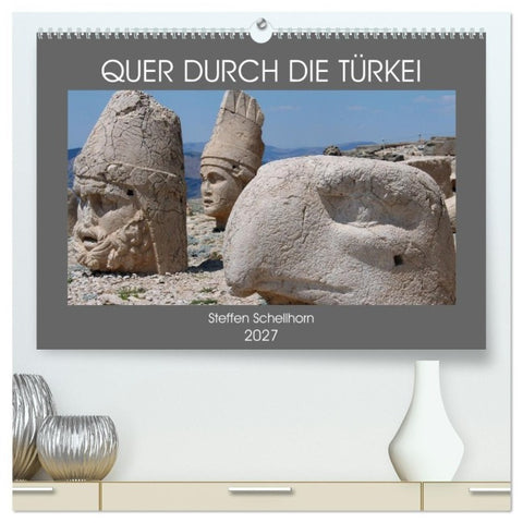 QUER DURCH DIE TÜRKEI (hochwertiger Premium Wandkalender 2027 DIN A2 quer), Kunstdruck in Hochglanz