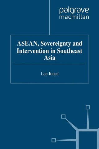 ASEAN, Sovereignty and Intervention in Southeast Asia