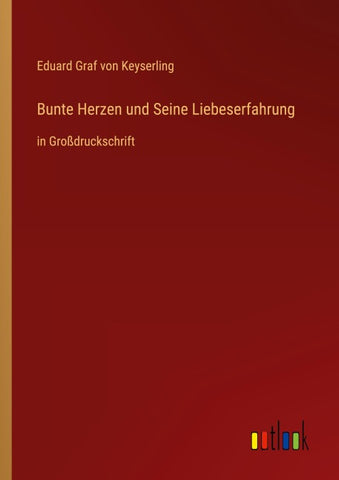 Bunte Herzen und Seine Liebeserfahrung