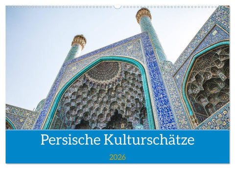 Persische Kultur Irans (Wandkalender 2026 DIN A2 quer), CALVENDO Monatskalender