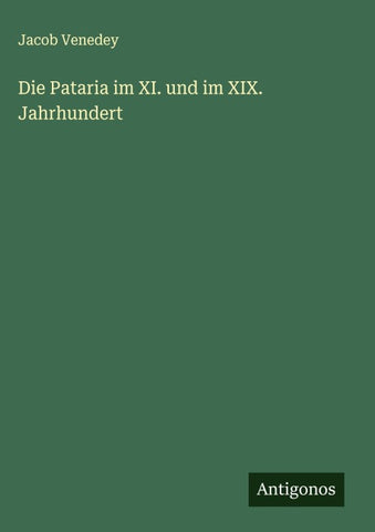 Die Pataria im XI. und im XIX. Jahrhundert