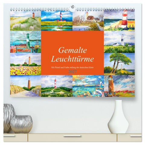 Gemalte Leuchttürme - Mit Pinsel und Farbe entlang der deutschen Küste (hochwertiger Premium Wandkalender 2027 DIN A2 quer), Kunstdruck in Hochglanz