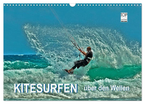 Kitesurfen - über den Wellen (Wandkalender 2026 DIN A3 quer), CALVENDO Monatskalender