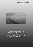Zwergilein-Wo bist Du?