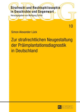 Zur strafrechtlichen Neugestaltung der Präimplantationsdiagnostik in Deutschland