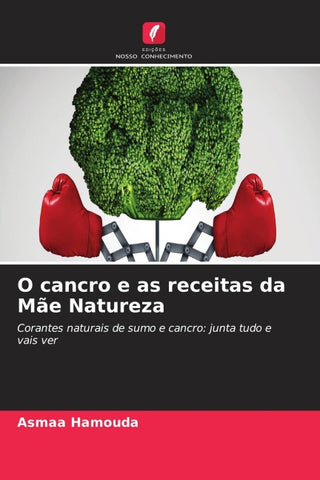 O cancro e as receitas da Mãe Natureza