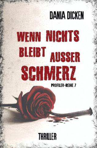 Wenn nichts bleibt außer Schmerz