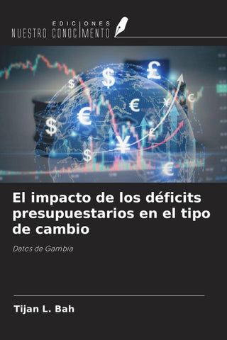 El impacto de los déficits presupuestarios en el tipo de cambio