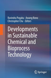 Developments in Sustainable Chemical and Bioprocess Technology