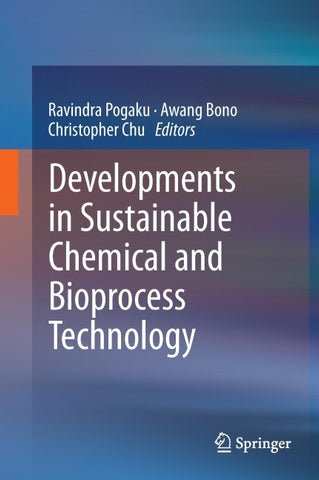 Developments in Sustainable Chemical and Bioprocess Technology