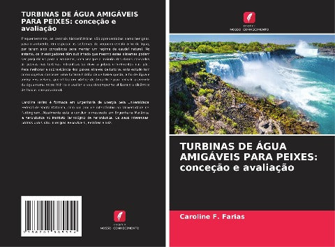 TURBINAS DE ÁGUA AMIGÁVEIS PARA PEIXES: conceção e avaliação