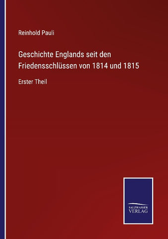 Geschichte Englands seit den Friedensschlüssen von 1814 und 1815