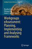 Workgroups eAssessment: Planning, Implementing and Analysing Frameworks