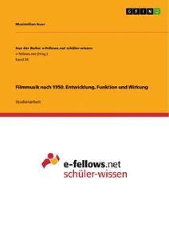 Filmmusik nach 1950. Entwicklung, Funktion und Wirkung