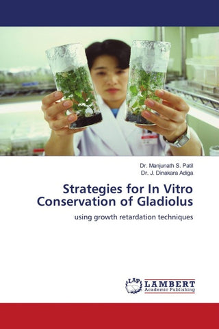 Strategies for In Vitro Conservation of Gladiolus