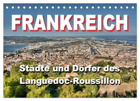 Frankreich- Städte und Dörfer des Languedoc-Roussillon (Tischkalender 2026 DIN A5 quer), CALVENDO Monatskalender