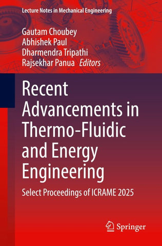 Recent Advancements in Thermo-Fluidic and Energy Engineering