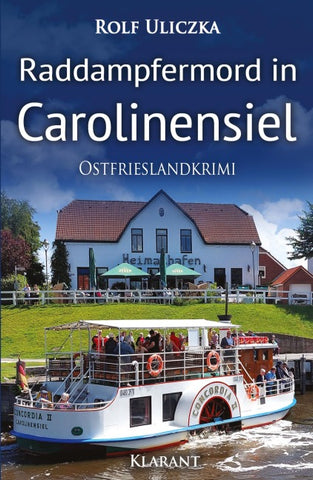 Raddampfermord in Carolinensiel. Ostfrieslandkrimi