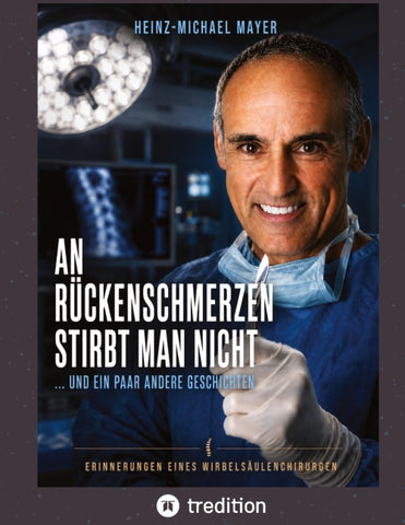 "An Rückenschmerzen stirbt man nicht".....und ein paar andere Geschichten