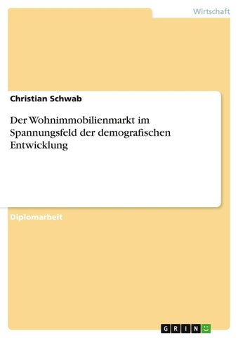 Der Wohnimmobilienmarkt im Spannungsfeld der demografischen Entwicklung