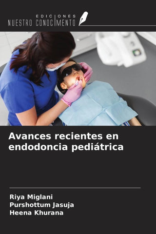 Avances recientes en endodoncia pediátrica