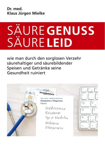 Säuregenuss - Säureleid