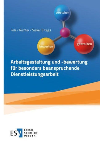 Arbeitsgestaltung und -bewertung für besonders beanspruchende Dienstleistungsarbeit
