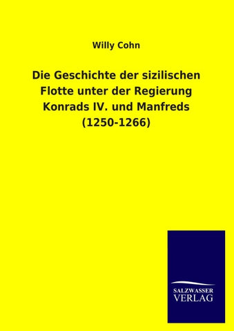 Die Geschichte der sizilischen Flotte unter der Regierung Konrads IV. und Manfreds (1250-1266)