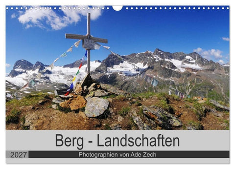 Berg - Landschaften (Wandkalender 2027 DIN A3 quer), CALVENDO Monatskalender