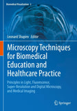 Microscopy Techniques for Biomedical Education and Healthcare Practice