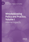 Whistleblowing Policy and Practice, Volume I
