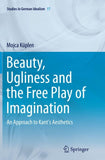 Beauty, Ugliness and the Free Play of Imagination