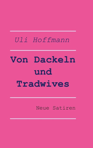 Von Dackeln und Tradwives