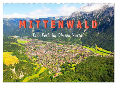MITTENWALD Eine Perle im Oberen Isartal (Wandkalender 2027 DIN A2 quer), CALVENDO Monatskalender