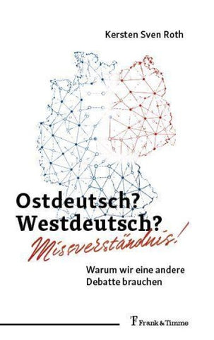 Ostdeutsch? Westdeutsch? Missverständnis!