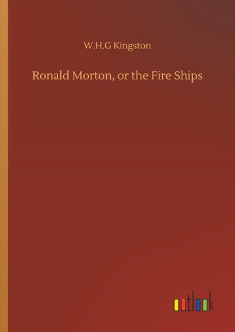 Ronald Morton, or the Fire Ships