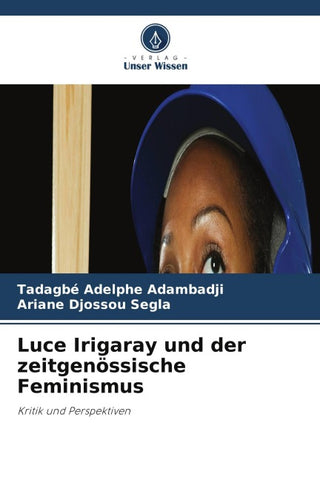 Luce Irigaray und der zeitgenössische Feminismus