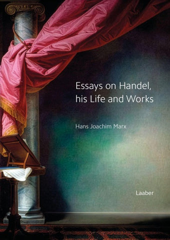 Essays on Handel, his Life and Works