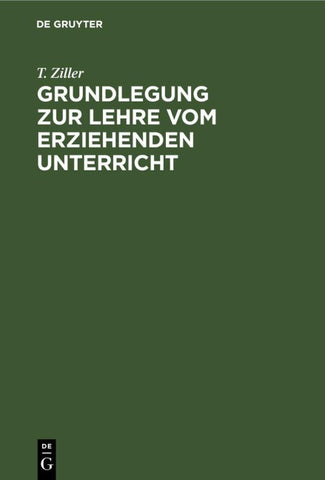 Grundlegung zur Lehre vom erziehenden Unterricht