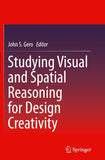 Studying Visual and Spatial Reasoning for Design Creativity
