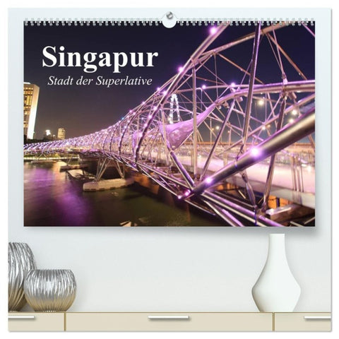 Singapur. Stadt der Superlative (hochwertiger Premium Wandkalender 2027 DIN A2 quer), Kunstdruck in Hochglanz