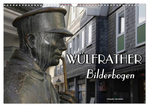 Wülfrather Bilderbogen 2026 (Wandkalender 2026 DIN A3 quer), CALVENDO Monatskalender