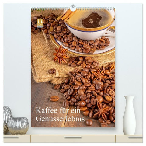 Kaffee für ein Genusserlebnis (hochwertiger Premium Wandkalender 2027 DIN A2 hoch), Kunstdruck in Hochglanz