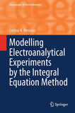 Modelling Electroanalytical Experiments by the Integral Equation Method