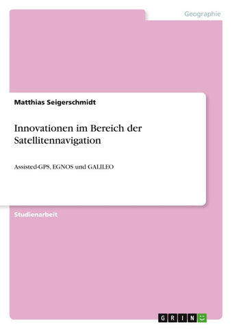 Innovationen im Bereich der Satellitennavigation