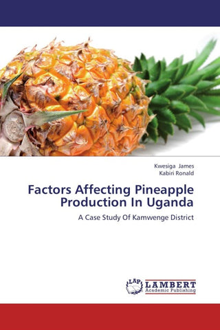 Factors Affecting Pineapple Production In Uganda